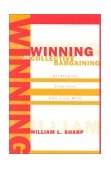 Winning at Collective Bargaining Strategies Everyone Can Live With