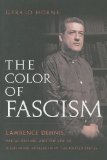 Color of Fascism Lawrence Dennis, Racial Passing, and the Rise of Right-Wing Extremism in the United States  9780814737330 Front Cover