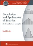 Foundations and Applications of Statistics An Introduction Using R