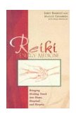 Reiki Energy Medicine Bringing Healing Touch into Home, Hospital, and Hospice cover art