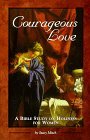 Courageous Love A Bible Study on Holiness for Women cover art