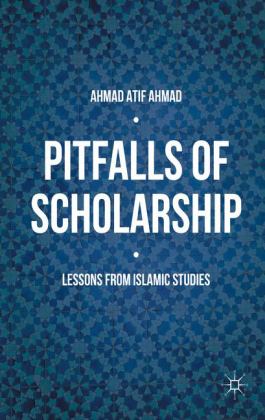 Pitfalls of Scholarship Lessons from Islamic Studies 2016 9781137563330 Front Cover