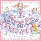 Princess Bess Gets Dressed 2009 9781416938330 Front Cover