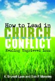How to Lead in Church Conflict Healing Ungrieved Loss cover art
