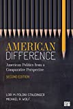 American Difference A Guide to American Politics in Comparative Perspective