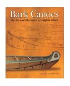 Bark Canoes The Art and Obsession of Tappan Adney 2004 9781552977330 Front Cover