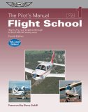 Pilot's Manual: Flight School How to Fly Your Airplane Through All the FAR/JAR Maneuvers cover art