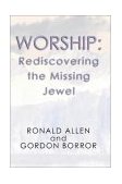 Worship: Rediscovering the Missing Jewel  cover art