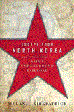 Escape from North Korea The Untold Story of Asia's Underground Railroad cover art