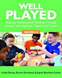 Well Played, Grades 6-8 Building Mathematical Thinking Through Number and Algebraic Games and Puzzles  9781625310330 Front Cover