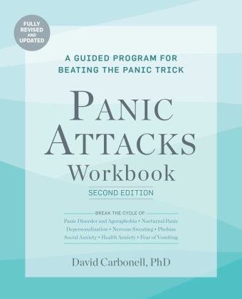 Panic Attacks Workbook: Second Edition A Guided Program for Beating the Panic Trick, Fully Revised and Updated  9781646043330 Front Cover