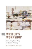 Writer's Workshop Imitating Your Way to Better Writing cover art