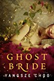 Ghost Bride A Novel  9780062227331 Front Cover