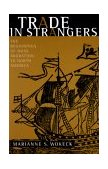Trade in Strangers The Beginnings of Mass Migration to North America cover art