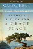 Between a Rock and a Grace Place Divine Surprises in the Tight Spots of Life 2011 9780310890331 Front Cover