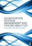 Segmentation, Revenue Management and Pricing Analytics 