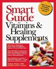 Smart Guide to Vitamins and Healing Supplements 1998 9780471296331 Front Cover