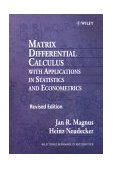Matrix Differential Calculus with Applications in Statistics and Econometrics 2nd 1999 Revised  9780471986331 Front Cover