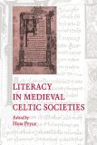 Literacy in Medieval Celtic Societies 2006 9780521025331 Front Cover