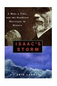 Isaac's Storm A Man, a Time, and the Deadliest Hurricane in History 1999 9780609602331 Front Cover