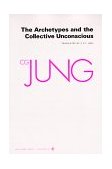 Collected Works of C. G. Jung, Volume 9 (Part 1) Archetypes and the Collective Unconscious