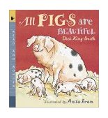 All Pigs Are Beautiful Read and Wonder 2nd 2001 9780763614331 Front Cover