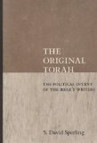 Original Torah The Political Intent of the Bible&#39;s Writers