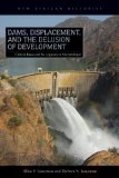 Dams, Displacement, and the Delusion of Development Cahora Bassa and Its Legacies in Mozambique, 1965-2007 cover art