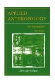 Applied Anthropology An Introduction 3rd 9780897898331 Front Cover