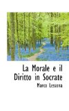 Morale E il Diritto in Socrate 2009 9781113045331 Front Cover