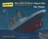 What Sank the World's Biggest Ship? And Other Questions about the Titanic 2012 9781402787331 Front Cover