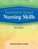 Fundamental and Advanced Nursing Skills 3rd 2009 9781418052331 Front Cover