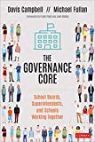 Governance Core School Boards, Superintendents, and Schools Working Together  9781544344331 Front Cover