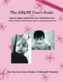 ASQ-SE User's Guide for the Ages and Stages Questionnaires-Social Emotional A Parent-Completed, Child-Monitoring System for Social-Emotional Behaviors  9781557665331 Front Cover