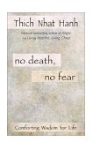 No Death, No Fear Comforting Wisdom for Life 2003 9781573223331 Front Cover