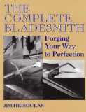 Complete Bladesmith Forging Your Way to Perfection  9781581606331 Front Cover