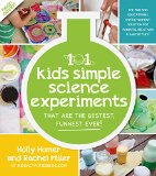 101 Coolest Simple Science Experiments Awesome Things to Do with Your Parents, Babysitters and Other Adults  9781624141331 Front Cover