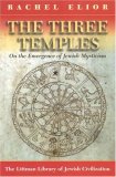 Three Temples On the Emergence of Jewish Mysticism