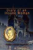 Diary of an Insane Woman 2008 9781934925331 Front Cover