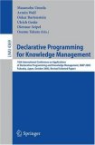 Declarative Programming for Knowledge Management 16th International Conference on Applications of Declarative Programming and Knowledge Management, INAP 2005 Fukuoka, Japan, October 2005, Revised Selected Papers 2006 9783540692331 Front Cover