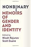 Nonbinary Memoirs of Gender and Identity  9780231185332 Front Cover