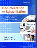 Documentation for Rehabilitation A Guide to Clinical Decision Making in Physical Therapy