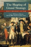 Shaping of Grand Strategy Policy, Diplomacy, and War