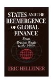 States and the Reemergence of Global Finance From Bretton Woods to The 1990s cover art