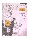 Shakespeare for Children The Story of Romeo and Juliet 2nd 1989 9780961985332 Front Cover