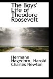 Boys' Life of Theodore Roosevelt 2009 9781113316332 Front Cover