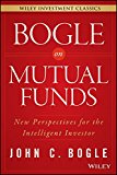 Bogle on Mutual Funds New Perspectives for the Intelligent Investor  9781119088332 Front Cover