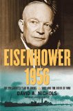 Eisenhower 1956 The President's Year of Crisis--Suez and the Brink of War 2011 9781439139332 Front Cover