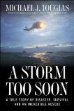 Storm Too Soon A True Story of Disaster, Survival, and an Incredible Rescue 2013 9781451683332 Front Cover