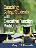 Coaching College Students with Executive Function Problems  9781462531332 Front Cover